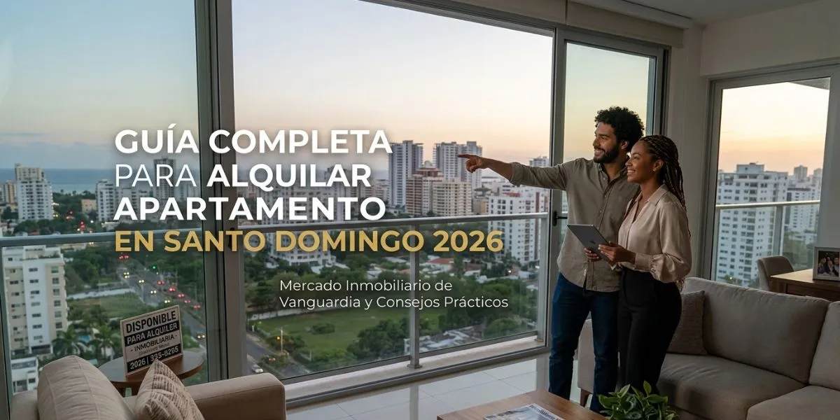 Read more about the article Guía Completa para Alquilar Apartamento en Santo Domingo 2026